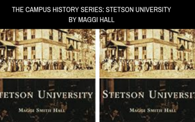 The Campus History Series: Stetson University