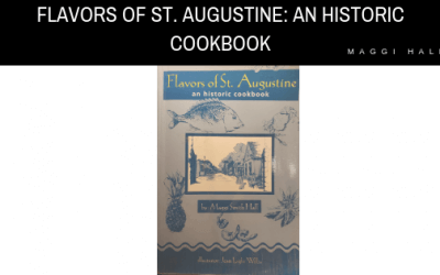 Flavors of St. Augustine: An Historic Cookbook